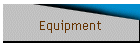 Equipment