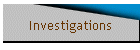 Investigations
